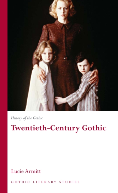 History of the Gothic: Twentieth-Century Gothic, EPUB eBook