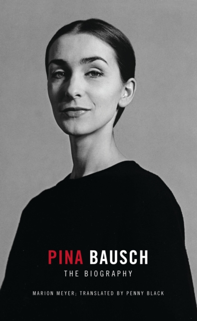 Pina Bausch : The Biography, Paperback / softback Book