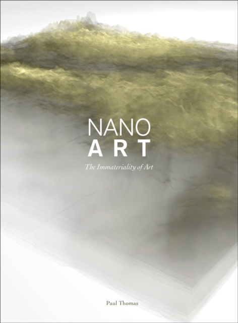 Nanoart : The Immateriality of Art, EPUB eBook