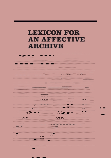 Lexicon for an Affective Archive, PDF eBook
