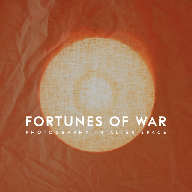 Fortunes of War : Photography in Alter Space, PDF eBook