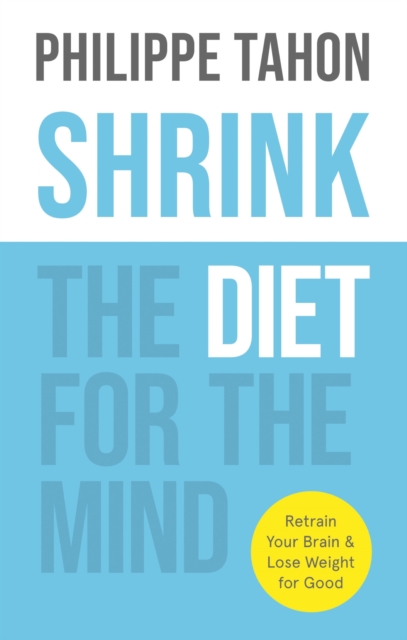 SHRINK : The Diet for the Mind, EPUB eBook