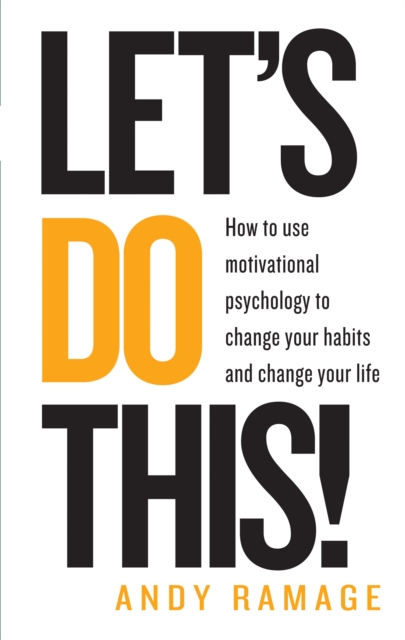 Let's Do This! : How to use motivational psychology to change your habits for life, EPUB eBook