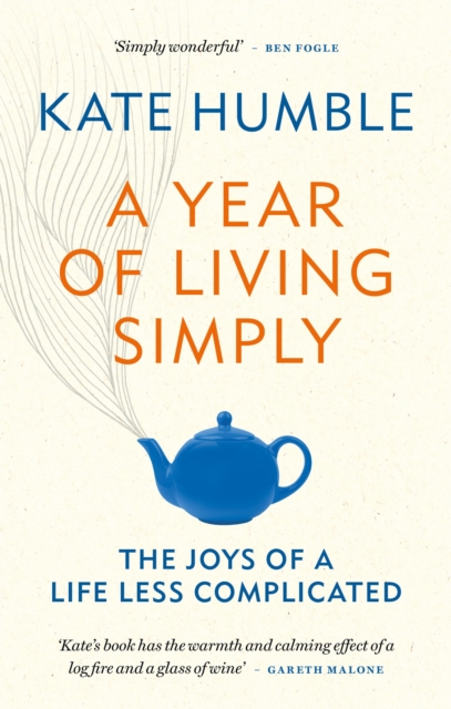 A Year of Living Simply : The joys of a life less complicated, EPUB eBook