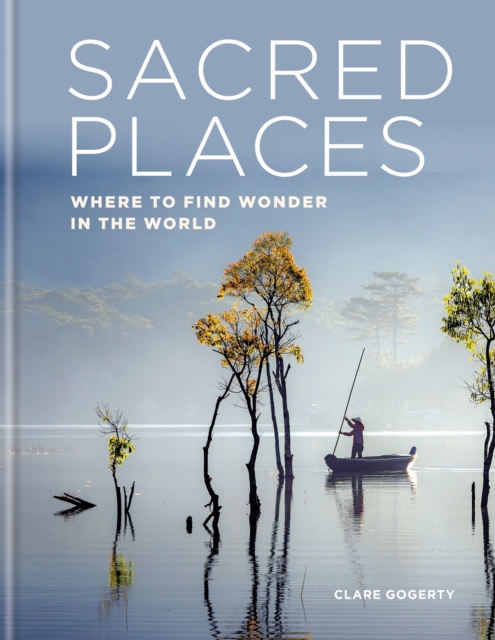 Sacred Places : Where to find wonder in the world, EPUB eBook