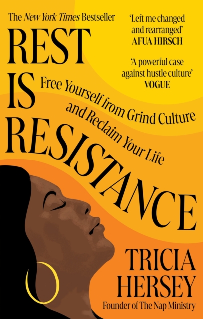 Rest Is Resistance : Free yourself from grind culture and reclaim your life: THE INSTANT NEW YORK TIMES BESTSELLER, Paperback / softback Book