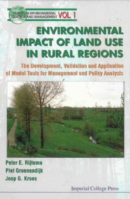 Environmental Impacts Of Land Use In Rural Regions: The Development, Validation And Application Of Model Tools For Management And Policy Analysis, PDF eBook