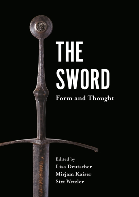 The Sword : Form and Thought, Hardback Book