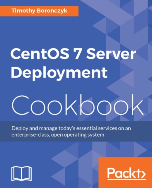 CentOS 7 Server Deployment Cookbook, EPUB eBook
