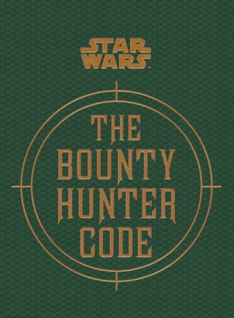 Star Wars - The Bounty Hunter Code, Hardback Book