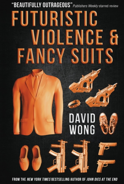 Futuristic Violence and Fancy Suits, Paperback / softback Book