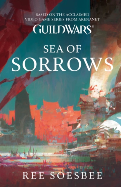 Guild Wars : Sea of Sorrows (Volume 3), Paperback / softback Book