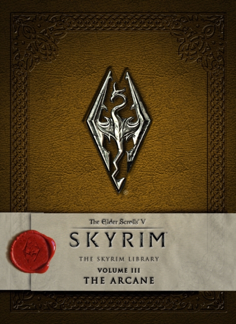 The Elder Scrolls V - The Skyrim Library : The Arcane, Hardback Book