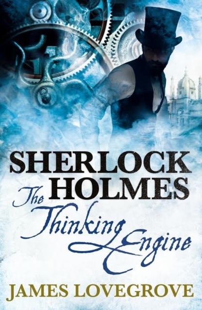 Sherlock Holmes: The Thinking Engine, Paperback / softback Book