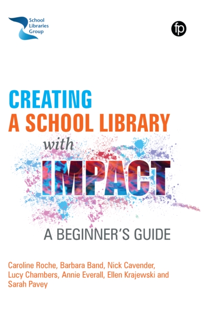 Creating a School Library with Impact : A Beginner's Guide, PDF eBook