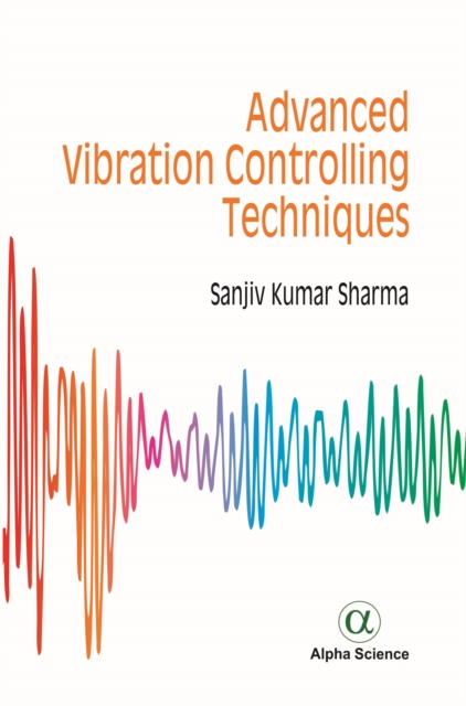 Advanced Vibration Controlling Techniques, PDF eBook