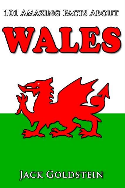 101 Amazing Facts about Wales, EPUB eBook