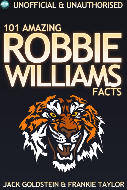 101 Amazing Robbie Williams Facts, EPUB eBook