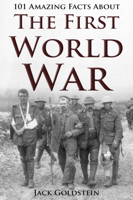 101 Amazing Facts about The First World War, PDF eBook