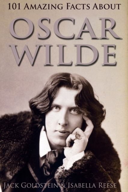 101 Amazing Facts about Oscar Wilde, PDF eBook