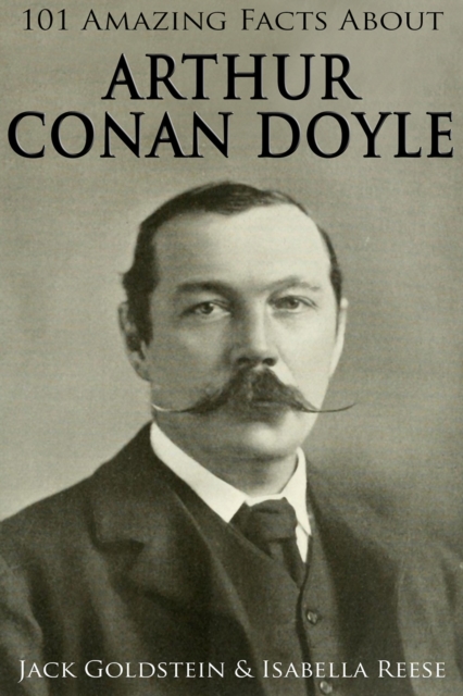 101 Amazing Facts about Arthur Conan Doyle, PDF eBook