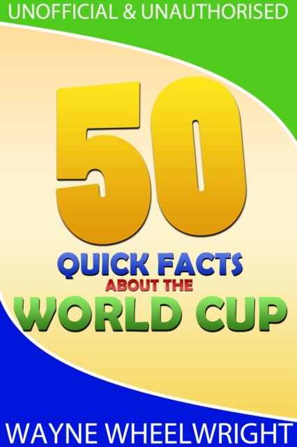 50 Quick Facts about the World Cup, EPUB eBook