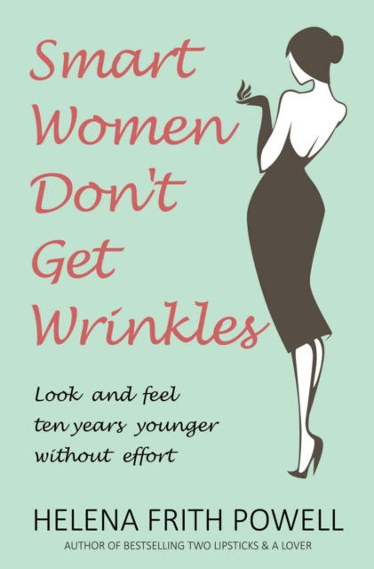 Smart Women Don't Get Wrinkles, EPUB eBook