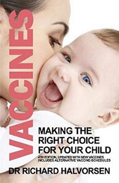 Vaccines : Making the Right Choice for Your Child, Paperback / softback Book