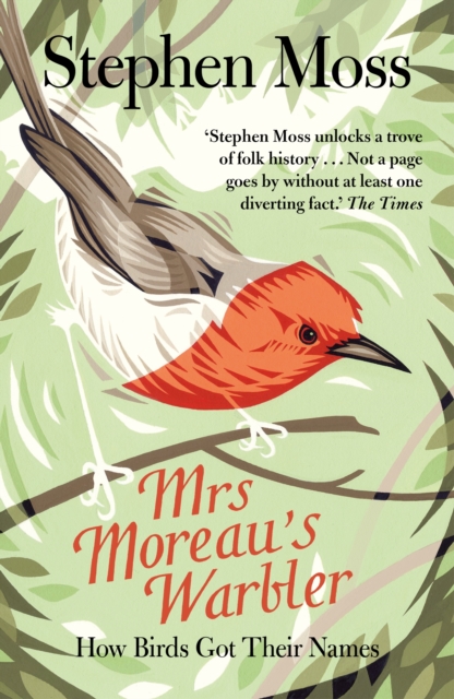 Mrs Moreau's Warbler : How Birds Got Their Names, Paperback / softback Book