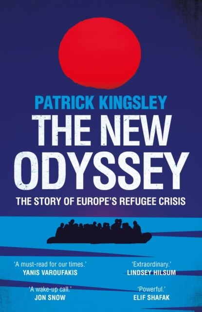 The New Odyssey : The Story of Europe's Refugee Crisis, EPUB eBook
