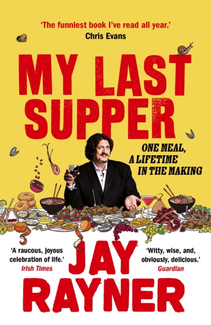 My Last Supper : One Meal, a Lifetime in the Making, Paperback / softback Book