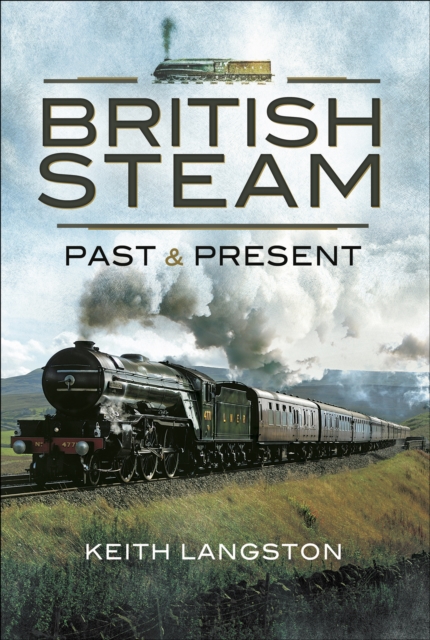 British Steam: Past & Present, PDF eBook