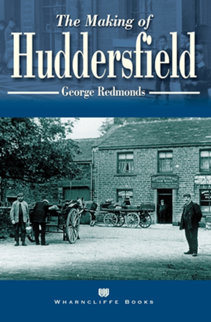 The Making of Huddersfield, EPUB eBook