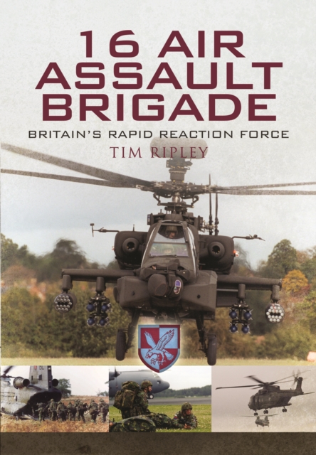 16 Air Assault Brigade : Britain'S Rapid Reaction Force, PDF eBook