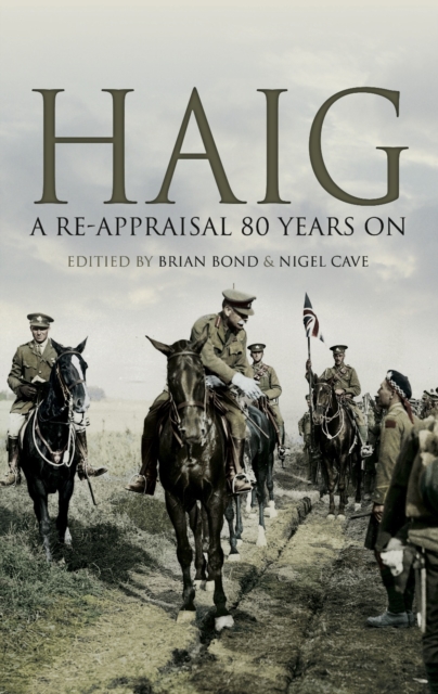 Haig : A Re-Appraisal 80 Years On, PDF eBook