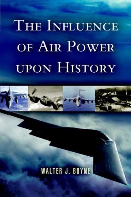 The Influence of Air Power Upon History, PDF eBook