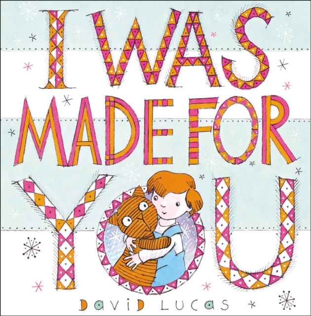 I Was Made For You, Hardback Book