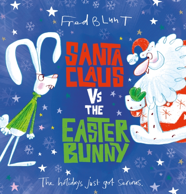 Santa Claus vs The Easter Bunny, Hardback Book