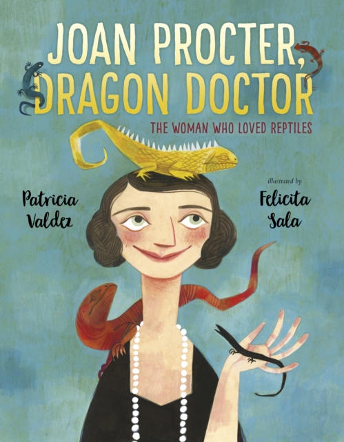 Joan Procter, Dragon Doctor : The Woman Who Loved Reptiles, Paperback / softback Book