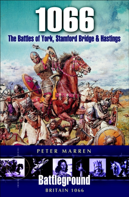 1066 : The Battles of York, Stamford Bridge & Hastings, EPUB eBook