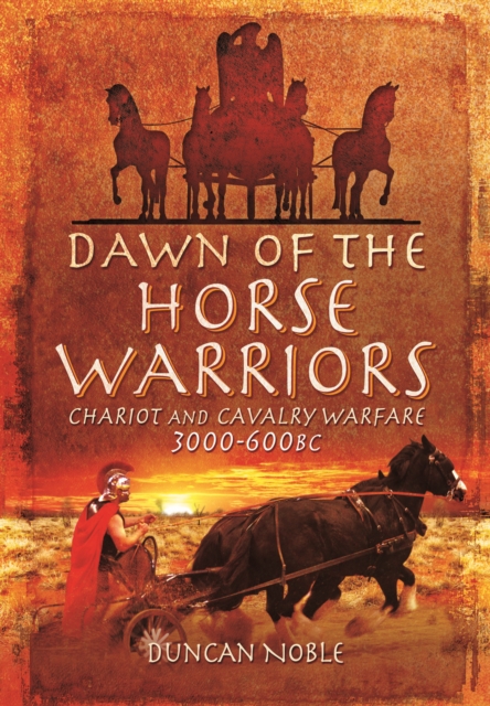 Dawn of the Horse Warriors, Hardback Book