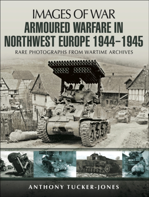 Armoured Warfare in Northwest Europe, 1944-1945, EPUB eBook