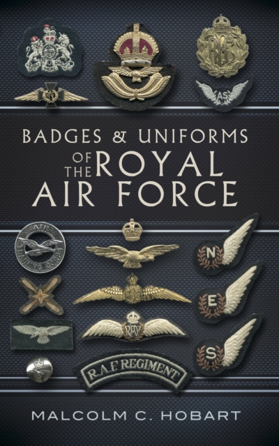 Badges and Uniforms of the Royal Air Force, EPUB eBook