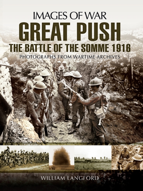Great Push : The Battle of the Somme, 1916, EPUB eBook
