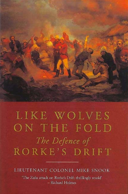 Like Wolves on the Fold : The Defence of Rorkes Drift, EPUB eBook
