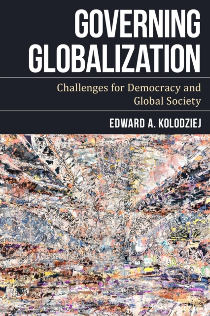 Governing Globalization : Challenges for Democracy and Global Society, EPUB eBook