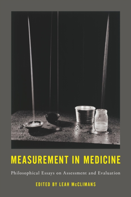 Measurement in Medicine : Philosophical Essays on Assessment and Evaluation, EPUB eBook