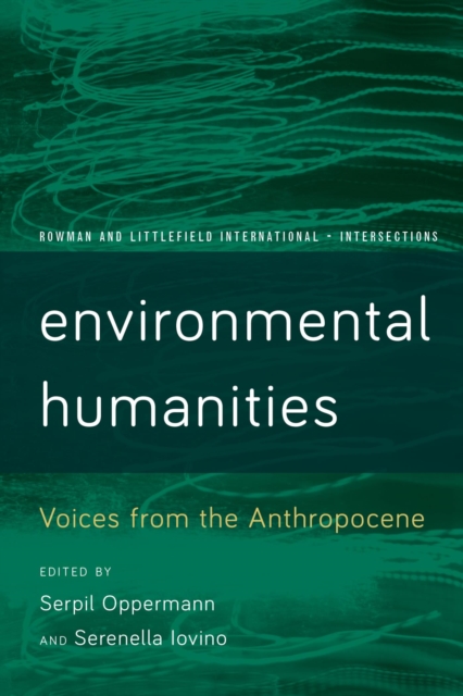 Environmental Humanities : Voices from the Anthropocene, EPUB eBook