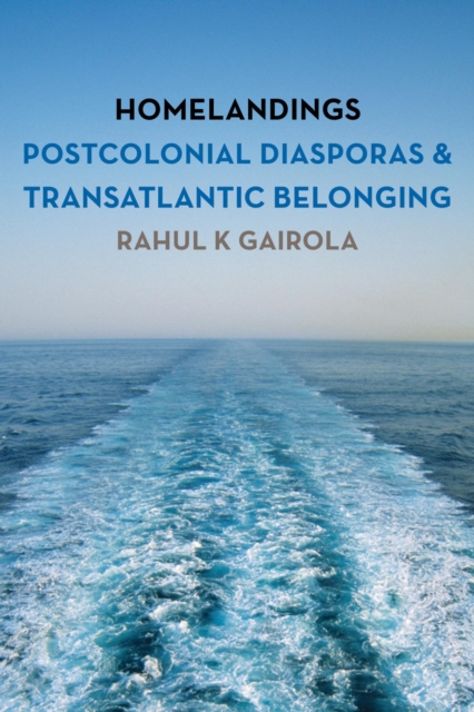 Homelandings : Postcolonial Diasporas and Transatlantic Belonging, EPUB eBook