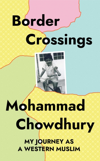 Border Crossings : My Journey as a Western Muslim, Hardback Book